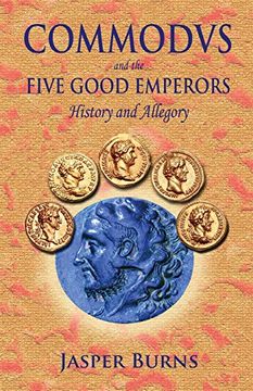 portada Commodus and the Five Good Emperors: History and Allegory
