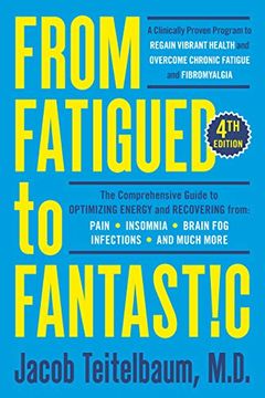 portada From Fatigued to Fantastic! Fourth Edition: A Clinically Proven Program to Regain Vibrant Health and Overcome Chronic Fatigue (en Inglés)