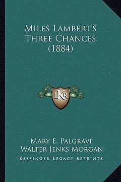 portada miles lambert's three chances (1884) (en Inglés)