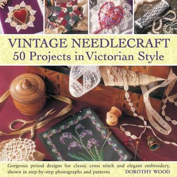 portada vintage needlecraft - 50 projects in victorian style