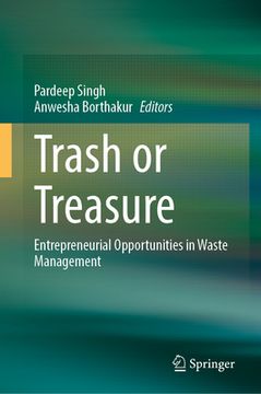 portada Trash or Treasure: Entrepreneurial Opportunities in Waste Management (in English)