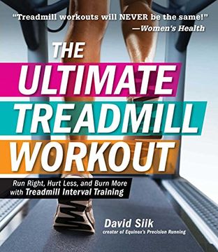 portada The Ultimate Treadmill Workout: Run Right, Hurt Less, and Burn More with Treadmill Interval Training (in English)