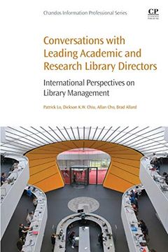 portada Conversations With Leading Academic and Research Library Directors: International Perspectives on Library Management (Chandos Information Professional Series) 