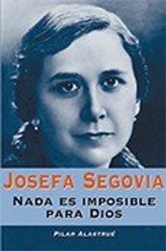 portada Josefa Segovia. Nada es Imposible Para Dios (in Spanish)