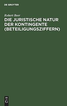 portada Die Juristische Natur der Kontingente (Beteiligungsziffern) (en Alemán)