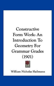 portada constructive form work: an introduction to geometry for grammar grades (1901) (en Inglés)