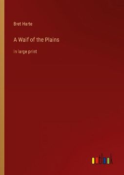 portada A Waif of the Plains: in large print 
