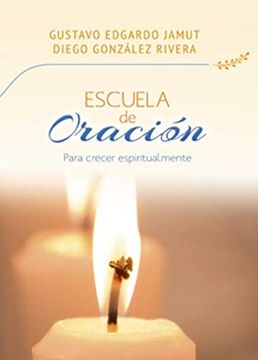 portada Escuela de Oración Para Crecer Espiritualmente (in Spanish)