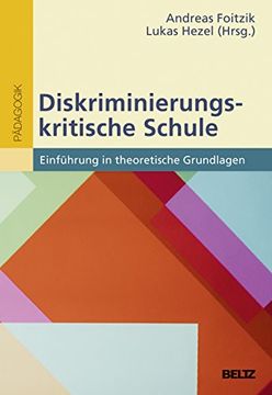 portada Diskriminierungskritische Schule: Einführung in Theoretische Grundlagen (en Alemán)