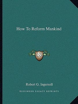 portada how to reform mankind