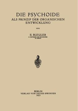 Die Psychoide: Als Prin?ip der Organischen Entwicklung (German Edition)