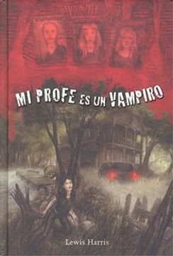 Mi profe es un vampiro (Infantil Y Juvenil) (in Spanish)