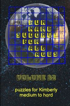 portada Fun Name Sudokus for All Ages Volume 32: Puzzles for Kimberly - Medium to Hard (in English)