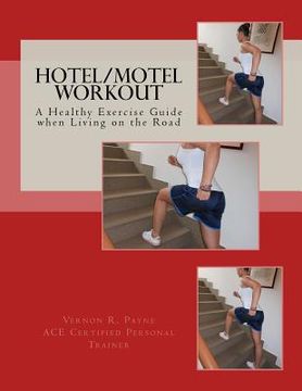 portada Hotel/Motel Workout: A Healthy Exercise Guide when Living on the Road (in English)