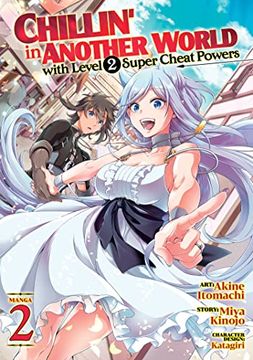 portada Chillin'In Another World With Level 2 Super Cheat Powers (Manga) Vol. 2 