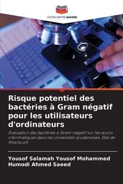 portada Risque potentiel des bactéries à Gram négatif pour les utilisateurs d'ordinateurs (en Francés)