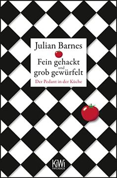 portada Fein Gehackt und Grob Gewürfelt: Der Pedant in der Küche (en Alemán)