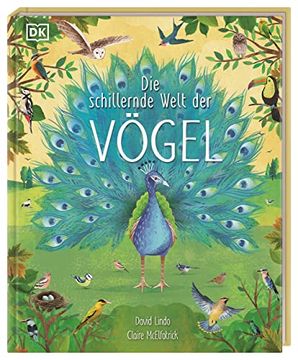 portada Die Schillernde Welt der Vögel: Ein Farbenprächtiges Natursachbuch (in German)
