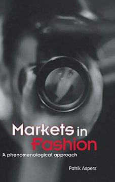portada Markets in Fashion: A Phenomenological Approach (Routledge Studies in Business Organizations and Networks) (en Inglés)
