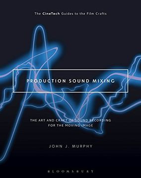 portada Production Sound Mixing: The Art and Craft of Sound Recording for the Moving Image (en Inglés)
