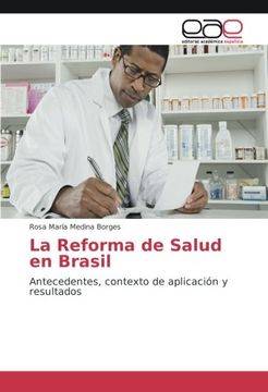 portada La Reforma de Salud en Brasil: Antecedentes, contexto de aplicación y resultados
