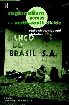 portada regionalism across the north/south divide: state strategies and globalization (en Inglés)
