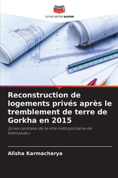 portada Reconstruction de logements privés après le tremblement de terre de Gorkha en 2015 (en Francés)