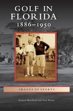 portada Golf in Florida: 1886-1950 (en Inglés)