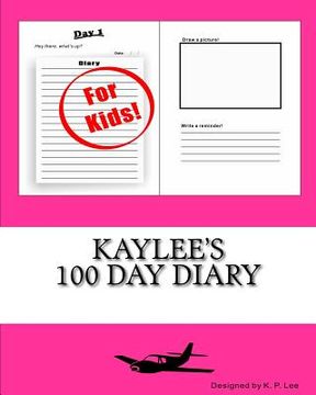 portada Kaylee's 100 Day Diary (en Inglés)
