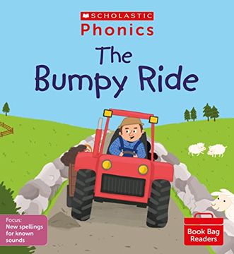 portada Scholastic Phonics for Little Wandle: The Bumpy Ride (Set 11). Decodable Phonic Reader for Ages 4-6. Letters and Sounds Revised - Phase 5. (Phonics Book bag Readers) (en Inglés)