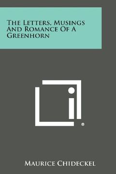 portada The Letters, Musings and Romance of a Greenhorn