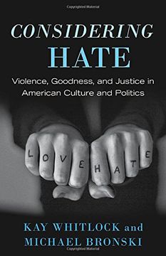 portada Considering Hate: Violence, Goodness, and Justice in American Culture and Politics (in English)
