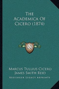 portada the academica of cicero (1874) (en Inglés)