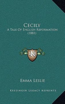 portada cecily: a tale of english reformation (1881)