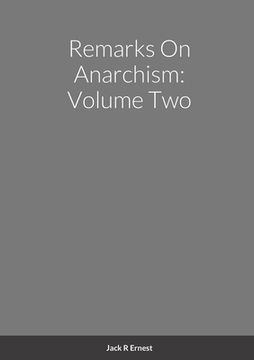 portada Remarks On Anarchism: Volume Two (en Inglés)