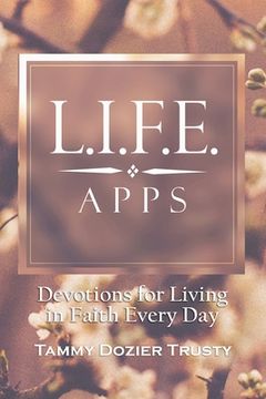 portada L.I.F.E. Apps: Devotions for Living in Faith Every Day (en Inglés)