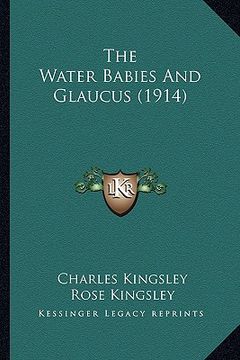 portada the water babies and glaucus (1914) (en Inglés)