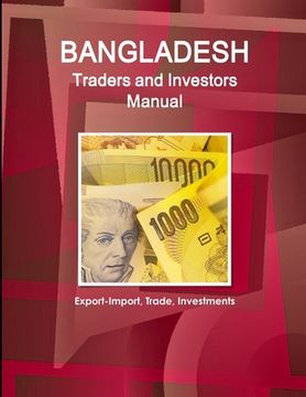 portada Bangladesh Traders and Investors Manual - Export-Import, Trade, Investments (en Inglés)