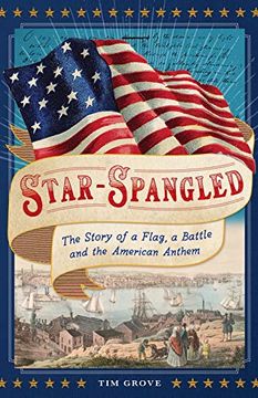 portada Star-Spangled: The Story of a Flag, a Battle, and the American Anthem (in English)