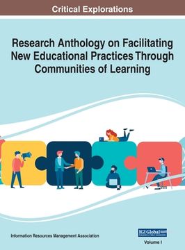 portada Research Anthology on Facilitating New Educational Practices Through Communities of Learning, VOL 1 (en Inglés)