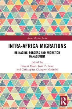 portada Intra-Africa Migrations: Reimaging Borders and Migration Management (Border Regions Series) (en Inglés)