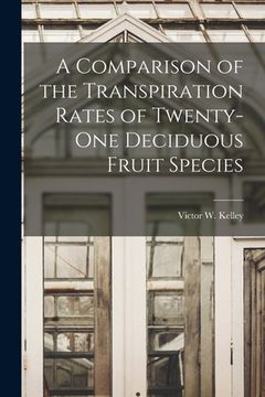 portada A Comparison of the Transpiration Rates of Twenty-one Deciduous Fruit Species (in English)