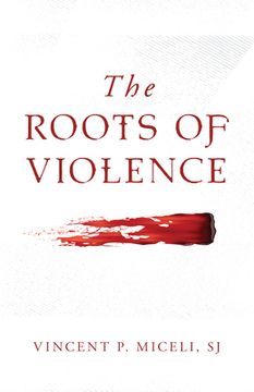 portada The Roots of Violence (en Inglés)