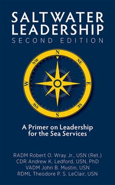portada Saltwater Leadership: A Primer on Leadership for the Junior Sea-Service Officer (Blue & Gold Professional Library) (en Inglés)
