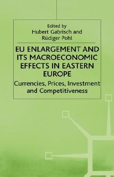 portada eu enlargement and its macroeeconomic effects in eastern europe: currencies, prices, investment and competitiveness (in English)