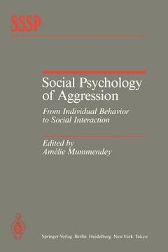 portada social psychology of aggression: from individual behavior to social interaction (en Inglés)