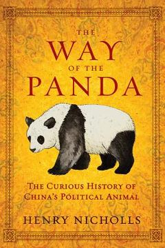 portada the way of the panda: the curious history of china ` s political animal (en Inglés)