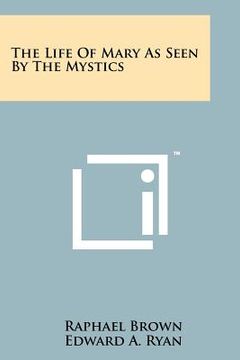 portada the life of mary as seen by the mystics (en Inglés)