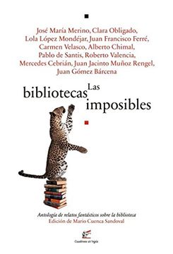 portada Las Bibliotecas Imposibles: Antología de Relatos Fantásticos Sobre la Biblioteca