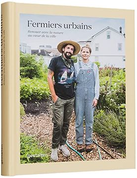 portada Fermiers Urbains: Renouer Avec la Nature au Coeur de la Ville (en Francés)